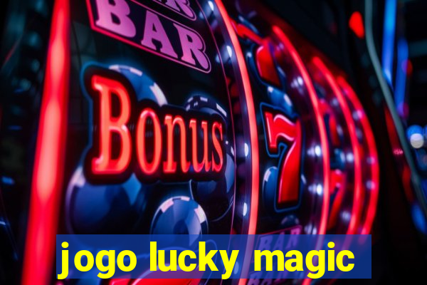 jogo lucky magic